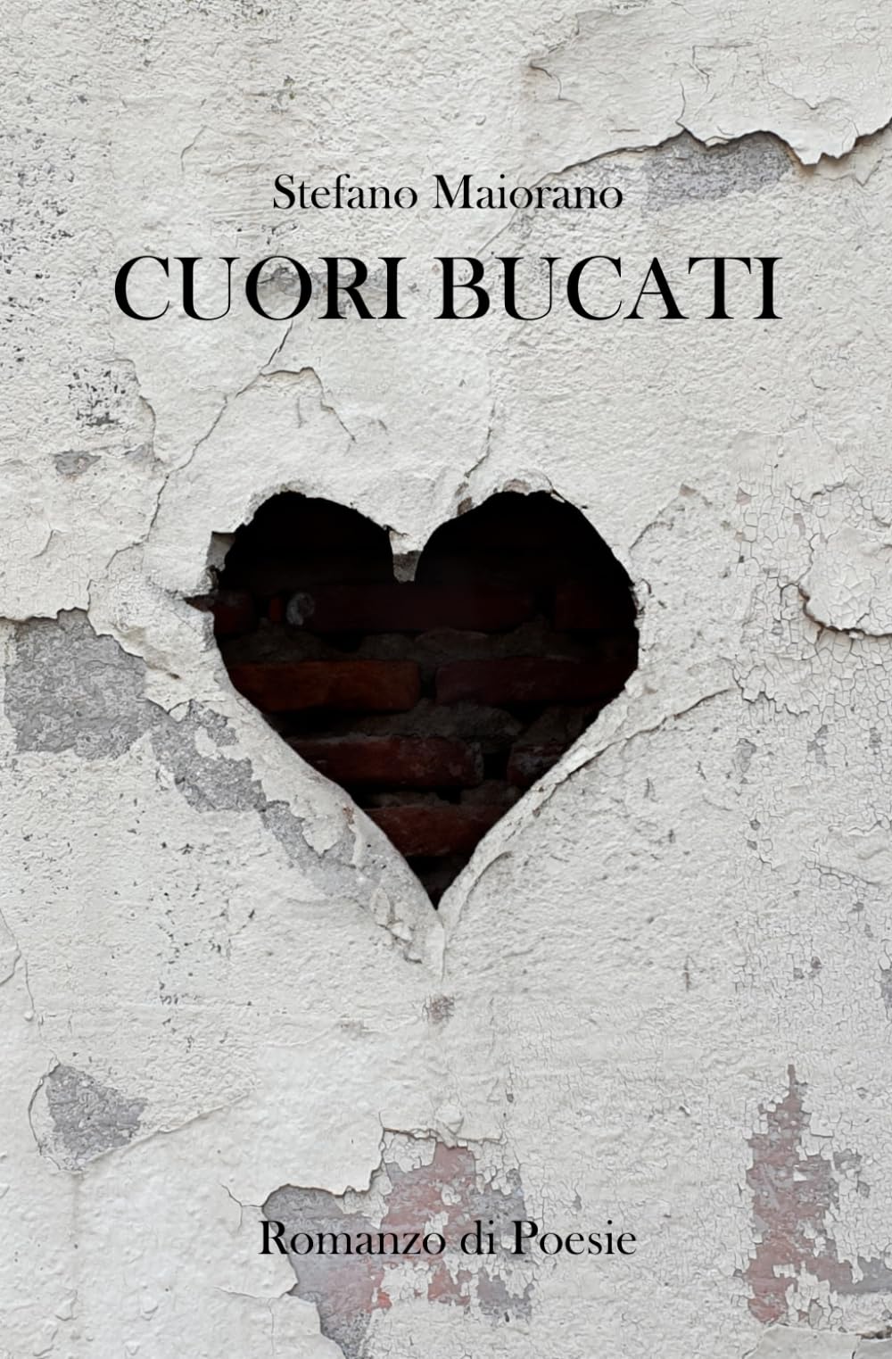 Cuori Bucati - Romanzo di Poesie book