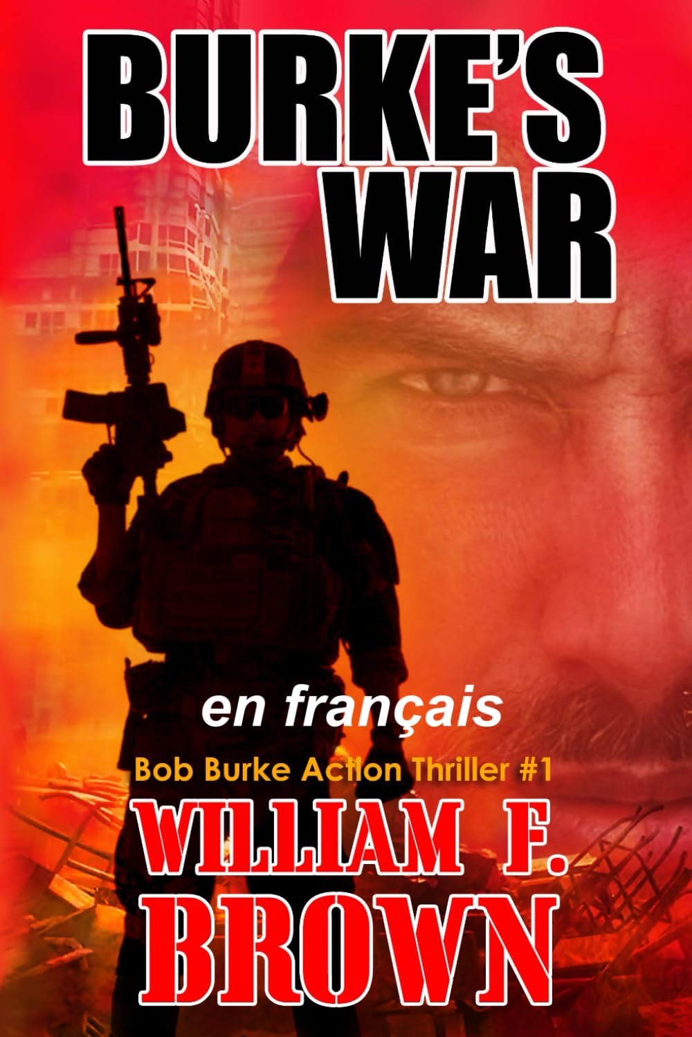 Burke's War, en français: La guerre de Burke, Bob Burke Action-Thriller (Bob Burke French Thrillers, Band 1) Detective & CSI