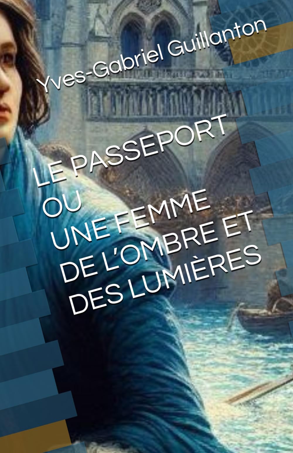 Le Passeport ou une Femme de l’ombre et des Lumières book