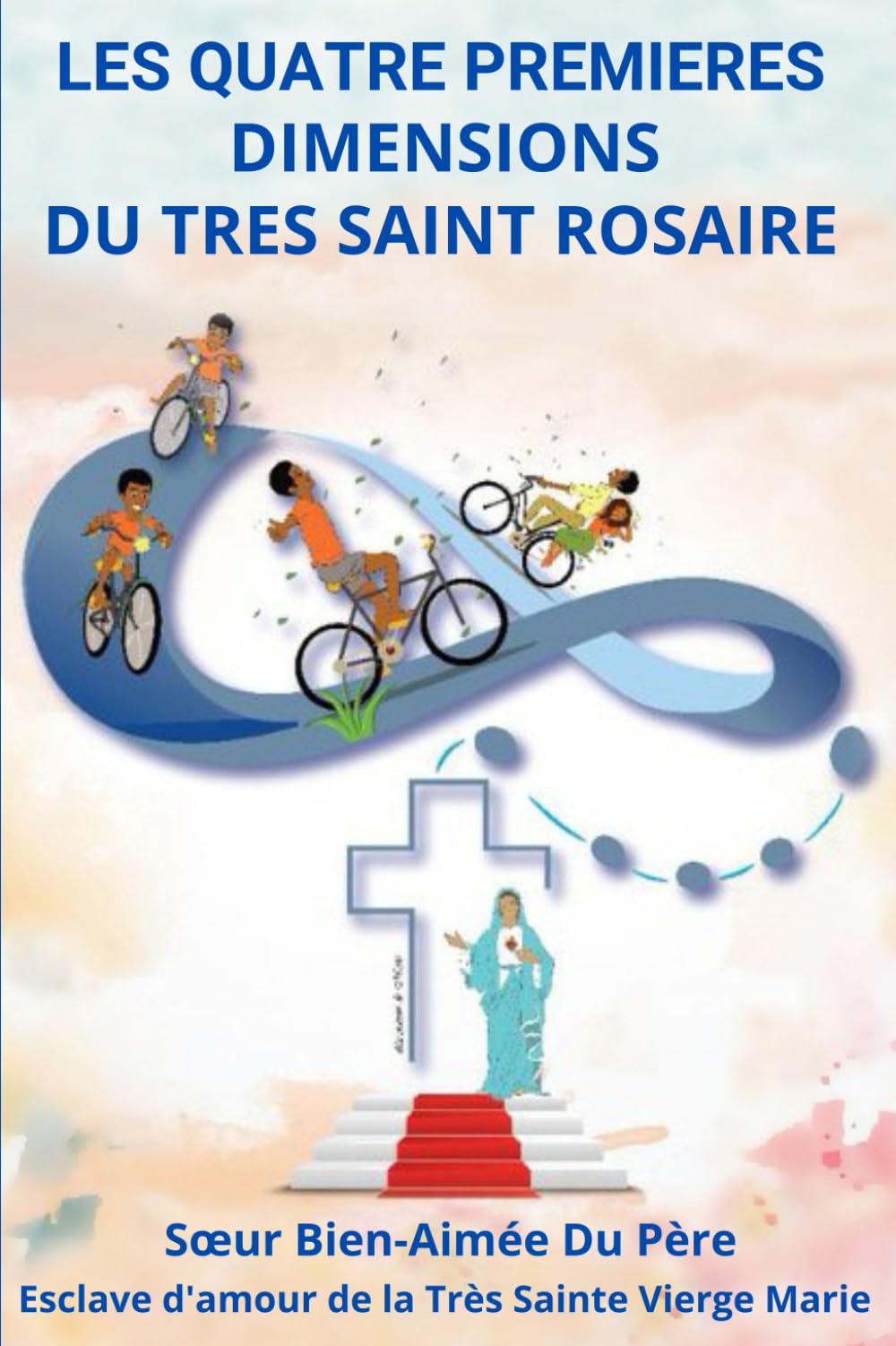 LES QUATRE PREMIERES DIMENSIONS DU TRES SAINT ROSAIRE Books