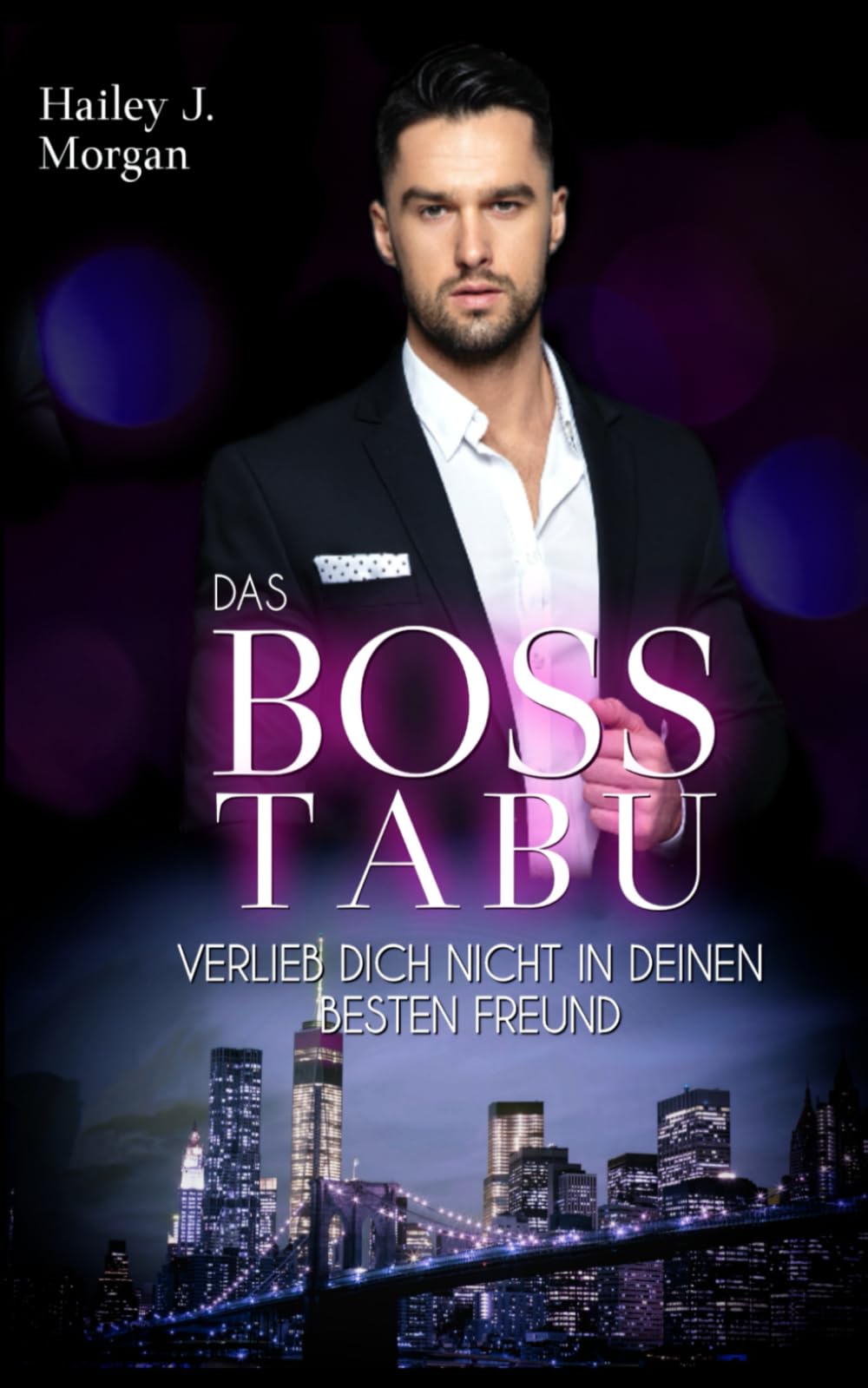 Verlieb' dich nicht in deinen besten Freund: (DAS BOSS TABU 2) book