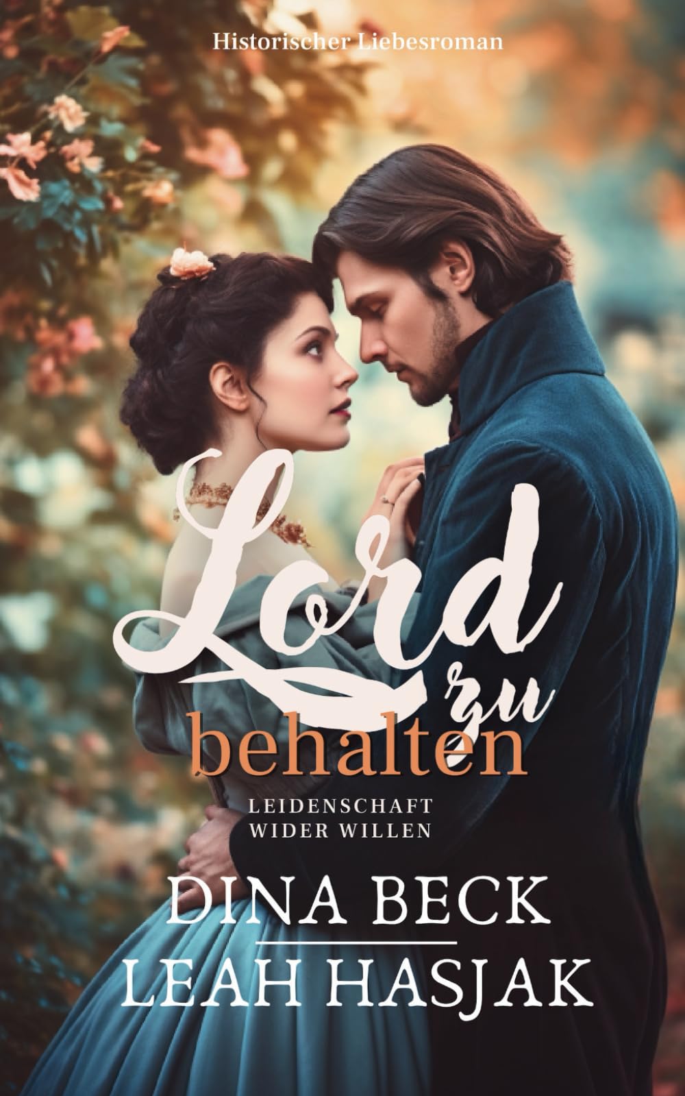 Lord zu behalten: Historischer Liebesroman - Nachspiel (Leidenschaft wider Willen, Band 2) Contemporary literature