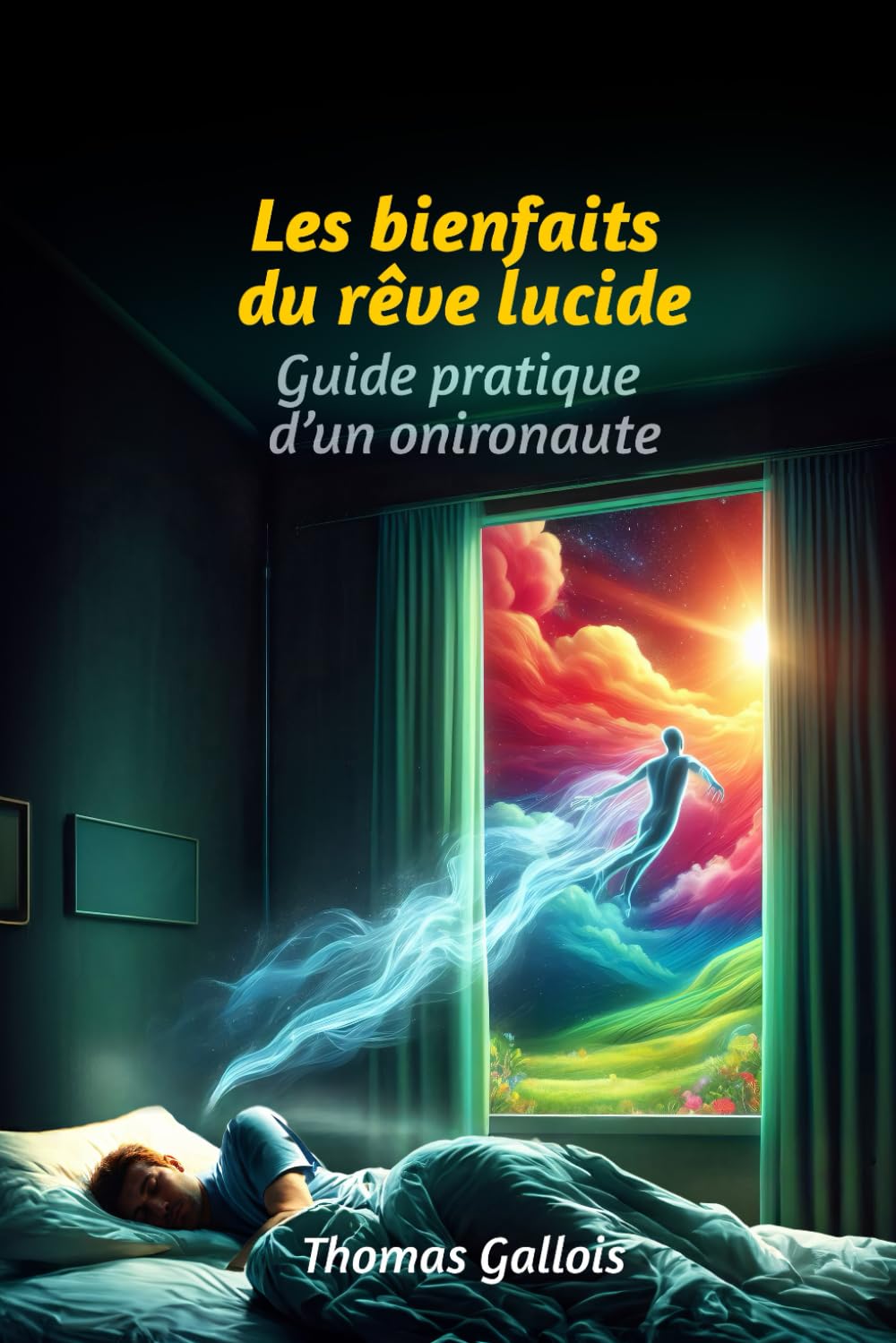 Les bienfaits du rêve lucide: Guide pratique d'un onironaute Health, Nutrition & Fitness