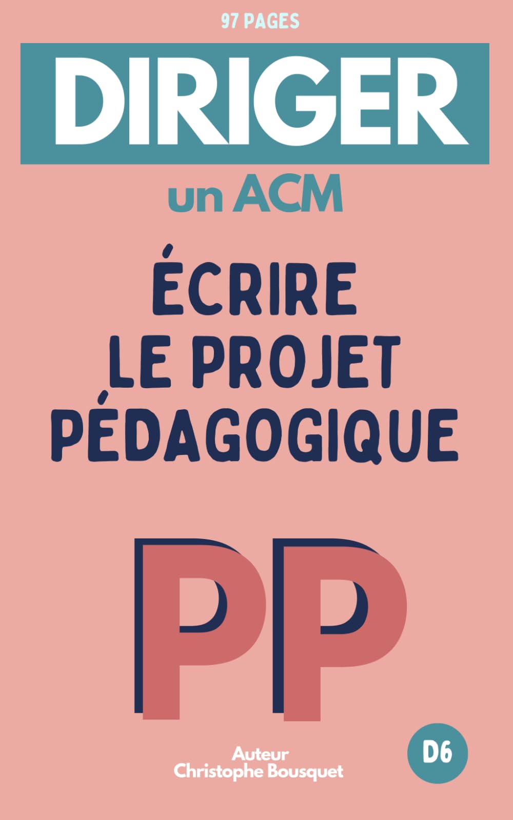 DIRIGER UN ACM, Écrire son Projet Pédagogique: Plan | Aide à l'écrit | Pas à pas | Exemple book