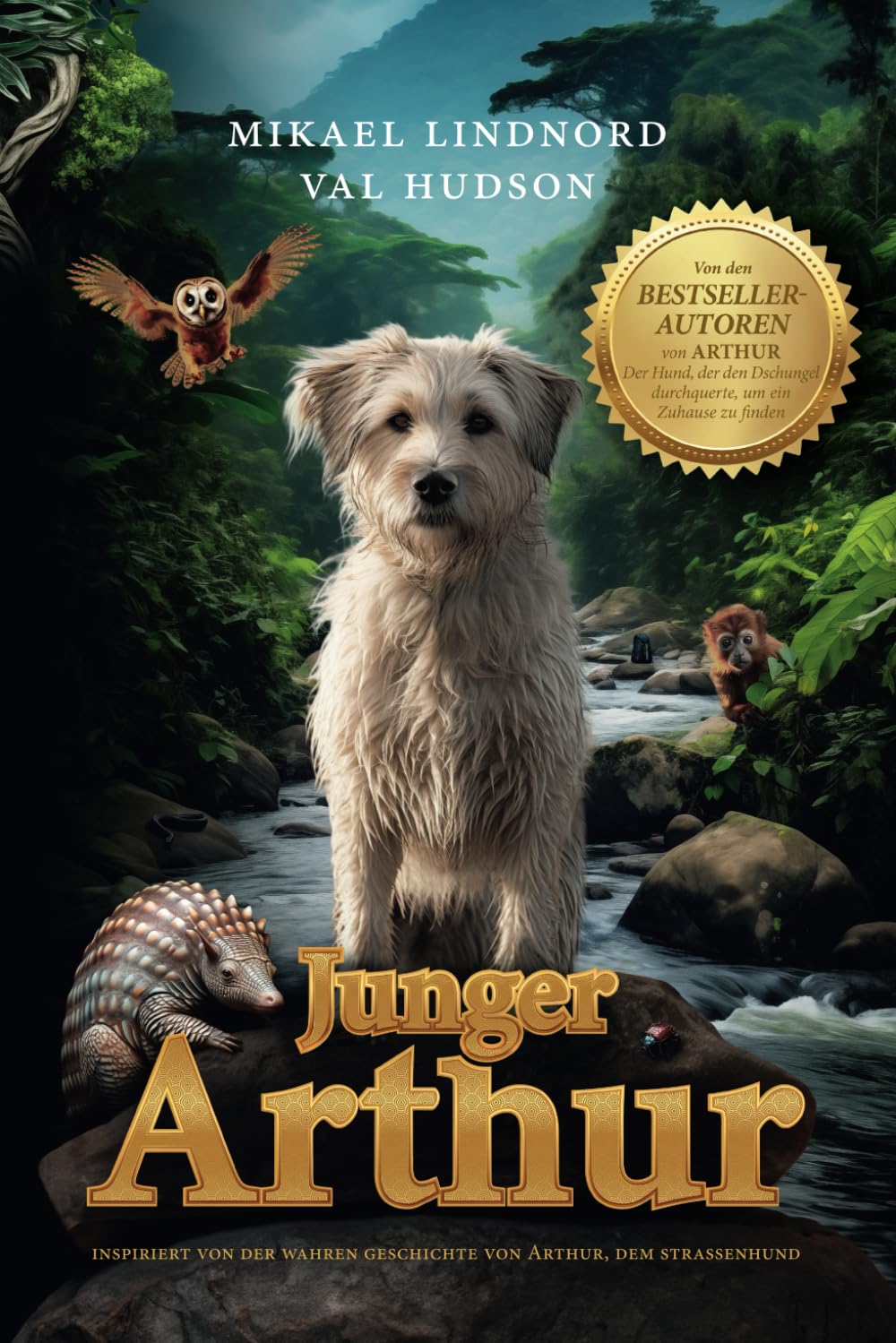 Junger Arthur: Inspiriert von der wahren Geschichte von Arthur, dem Strassenhund book