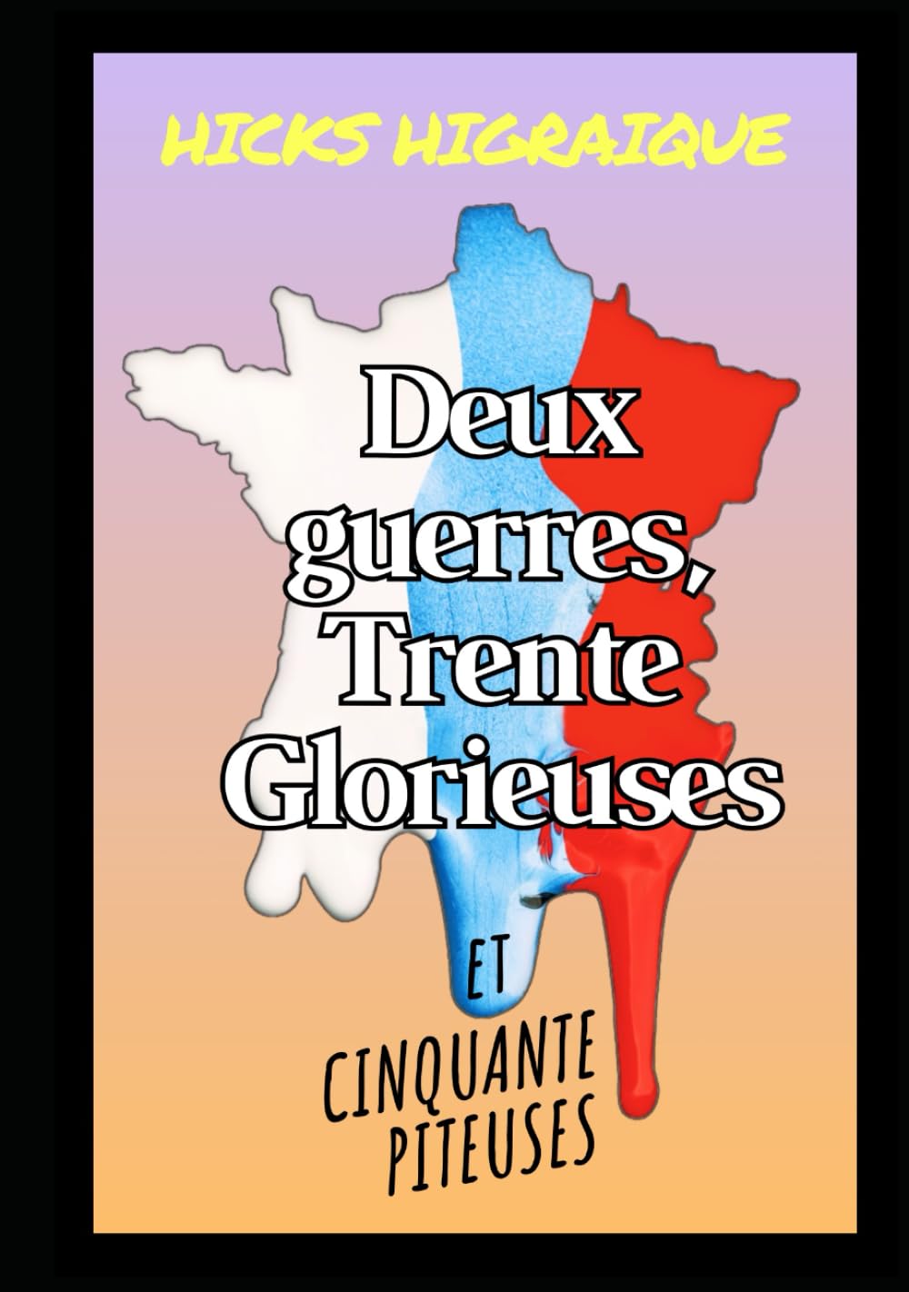 Deux guerres, Trente Glorieuses et Cinquante Piteuses book