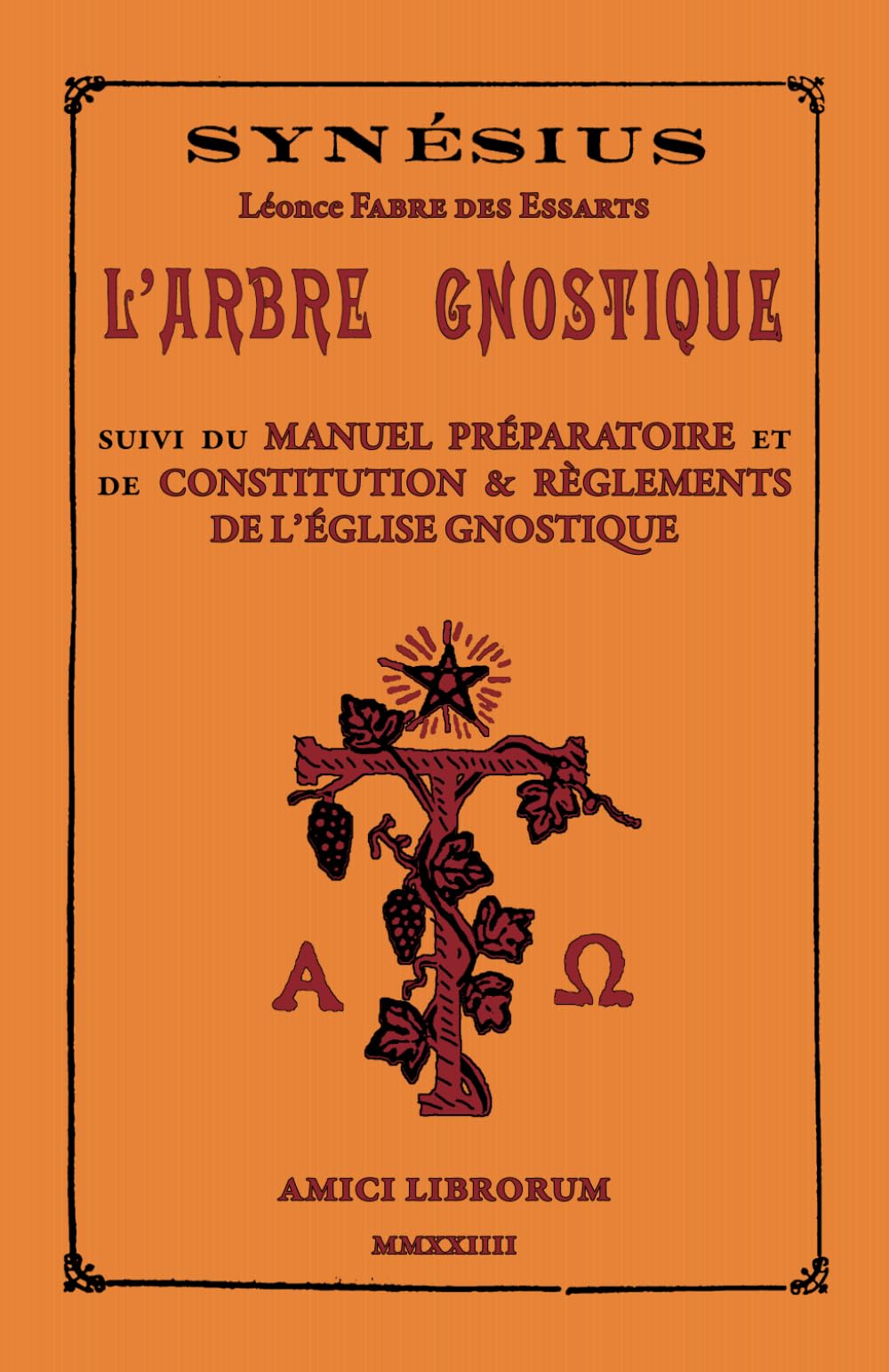 L’Arbre gnostique suivi du Manuel préparatoire et de Constitution & règlements de l’Église Gnostique book