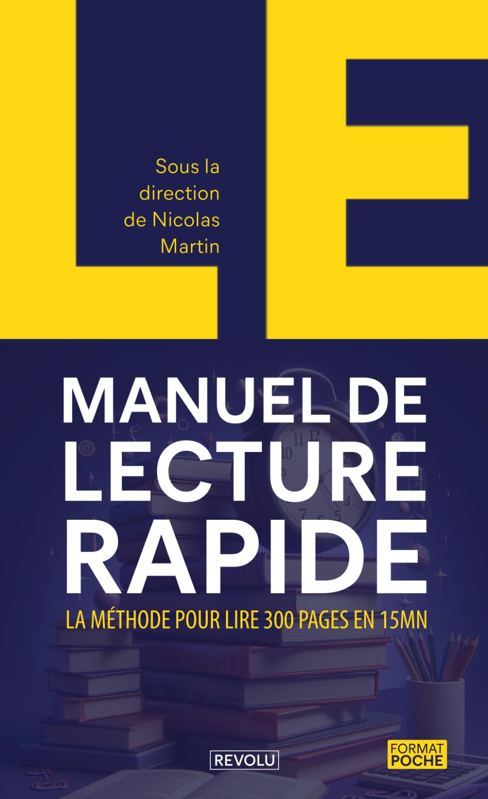Le manuel de lecture rapide: La méthode pour lire 300 pages en 15 minutes book