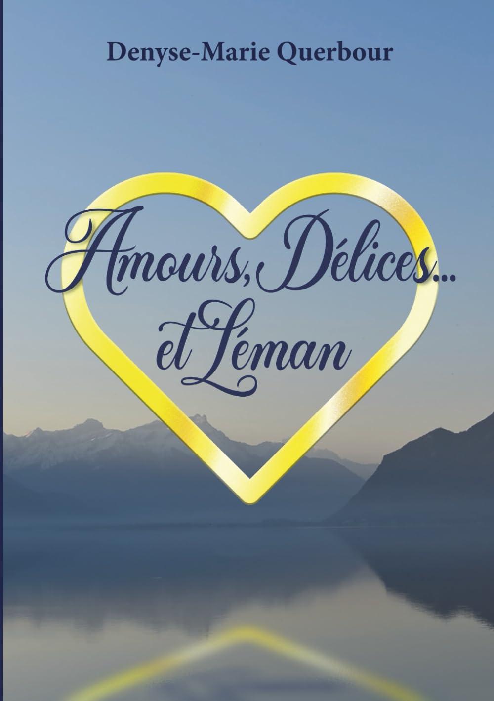 Amours, Délices... et Léman: Les contes du XXIe siècle book