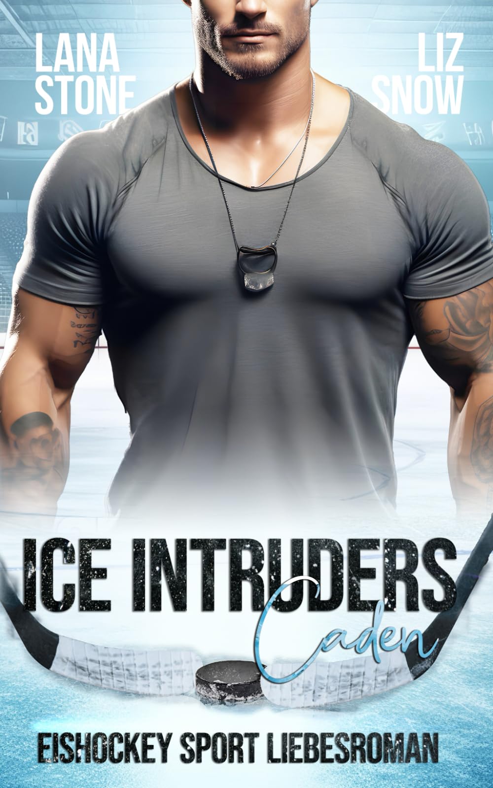 Ice Intruders: Caden - Eishockey Sport Liebesroman Contemporary literature