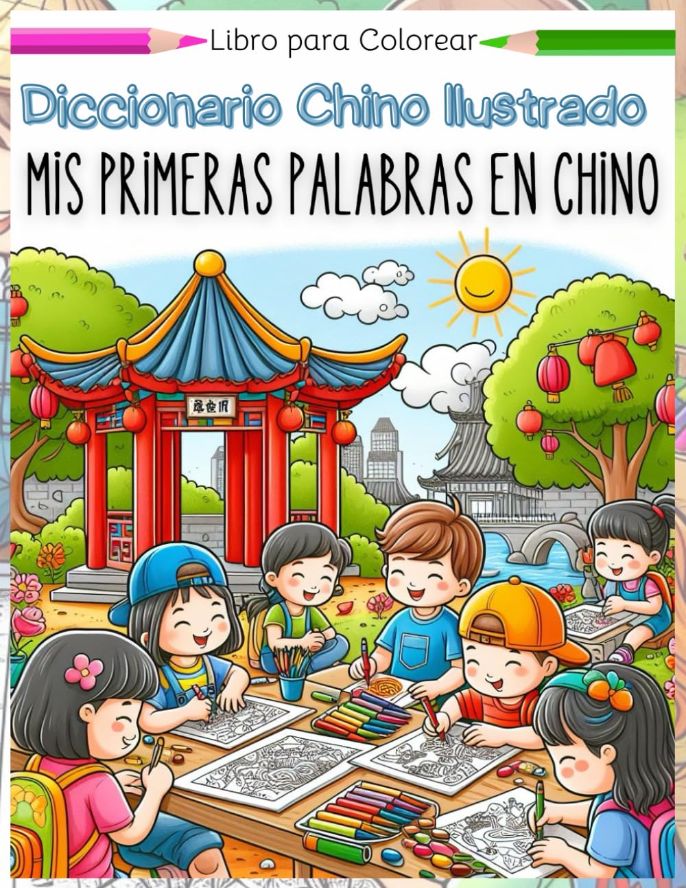Diccionario Ilustrado Chino Mis Primeras Palabras en Chino: Libro para Colorear Chino para niños book