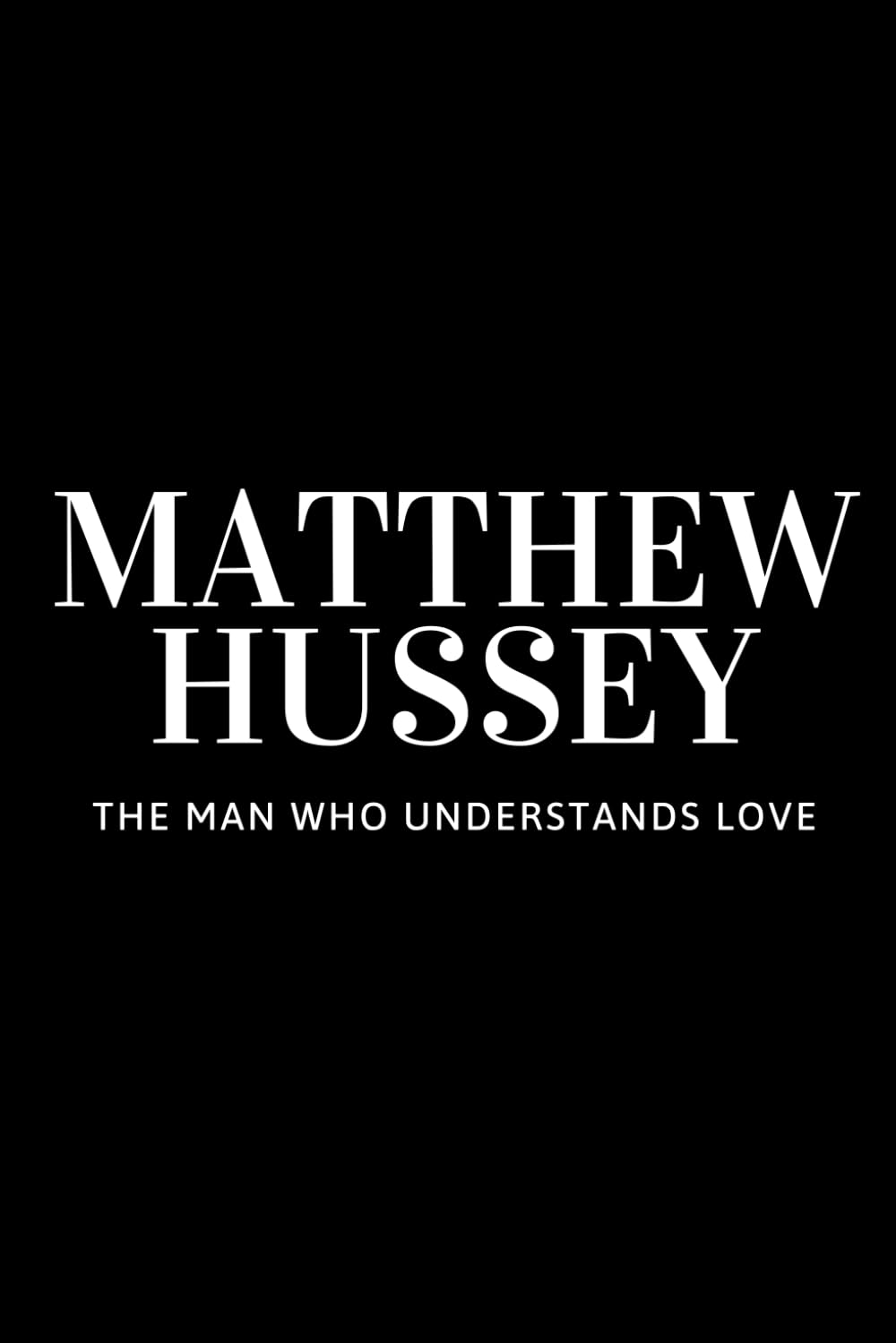 Matthew Hussey: The Man Who Understands Love book