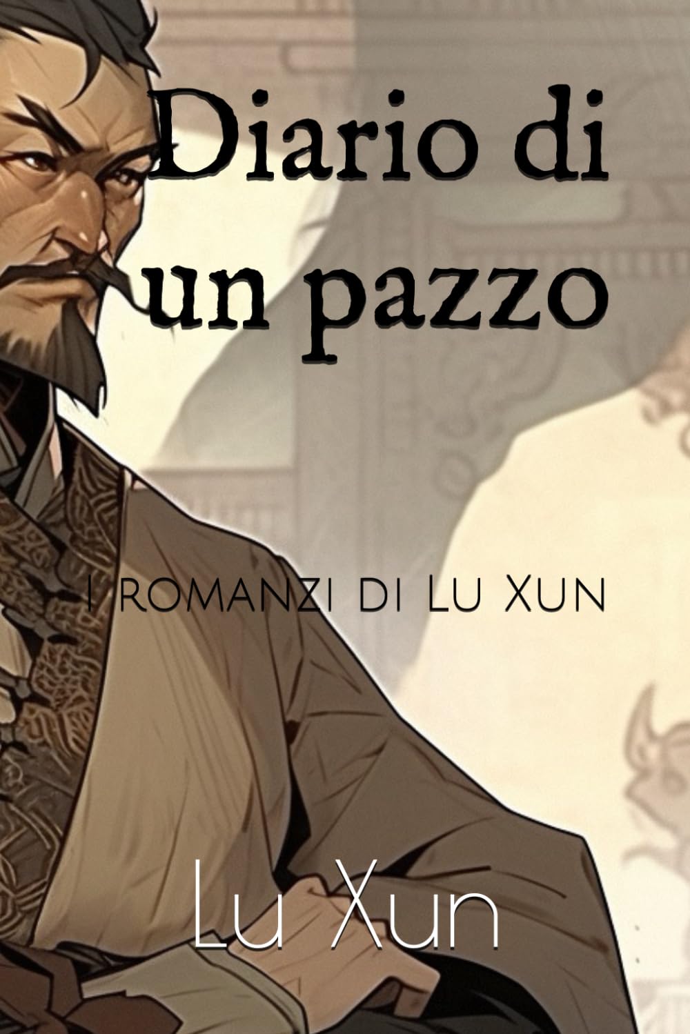 Diario di un pazzo: I romanzi di Lu Xun book