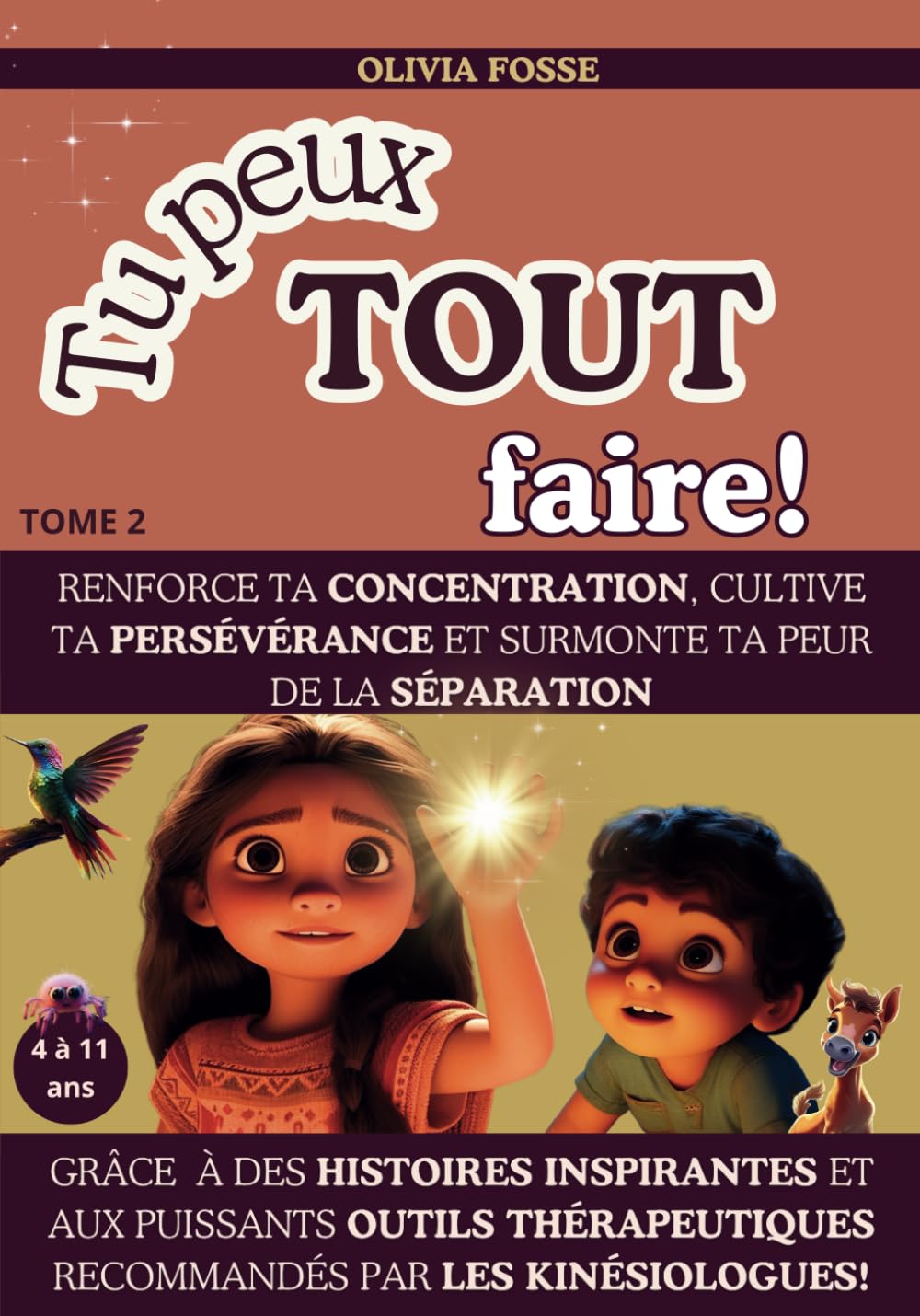 Tu peux TOUT faire! - Tome 2: Histoires inspirantes pour renforcer la CONCENTRATION, cultiver la PERSÉVÉRANCE et surmonter la PEUR DE LA SÉPARATION book