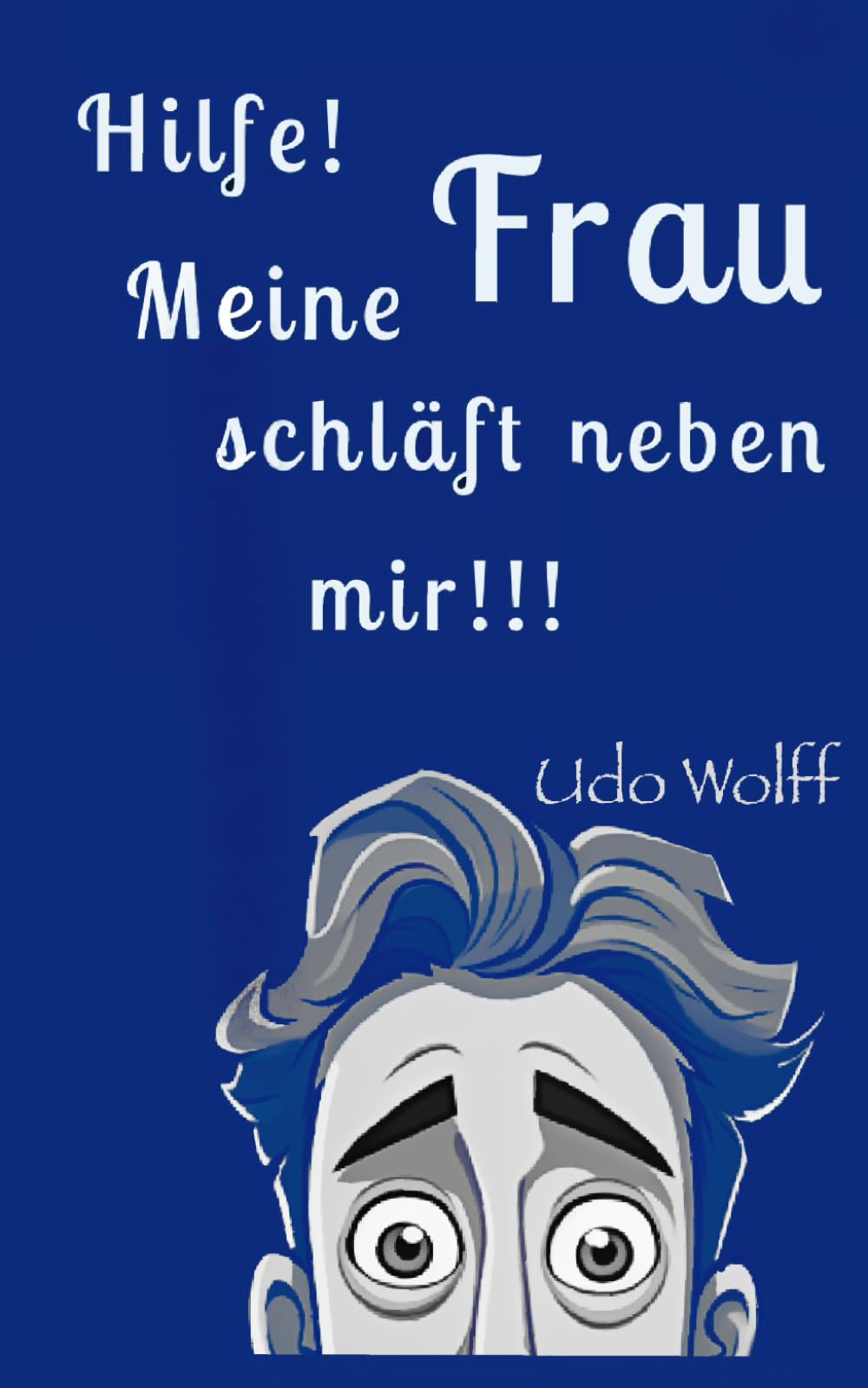 Hilfe! Meine Frau schläft neben mir!!! book