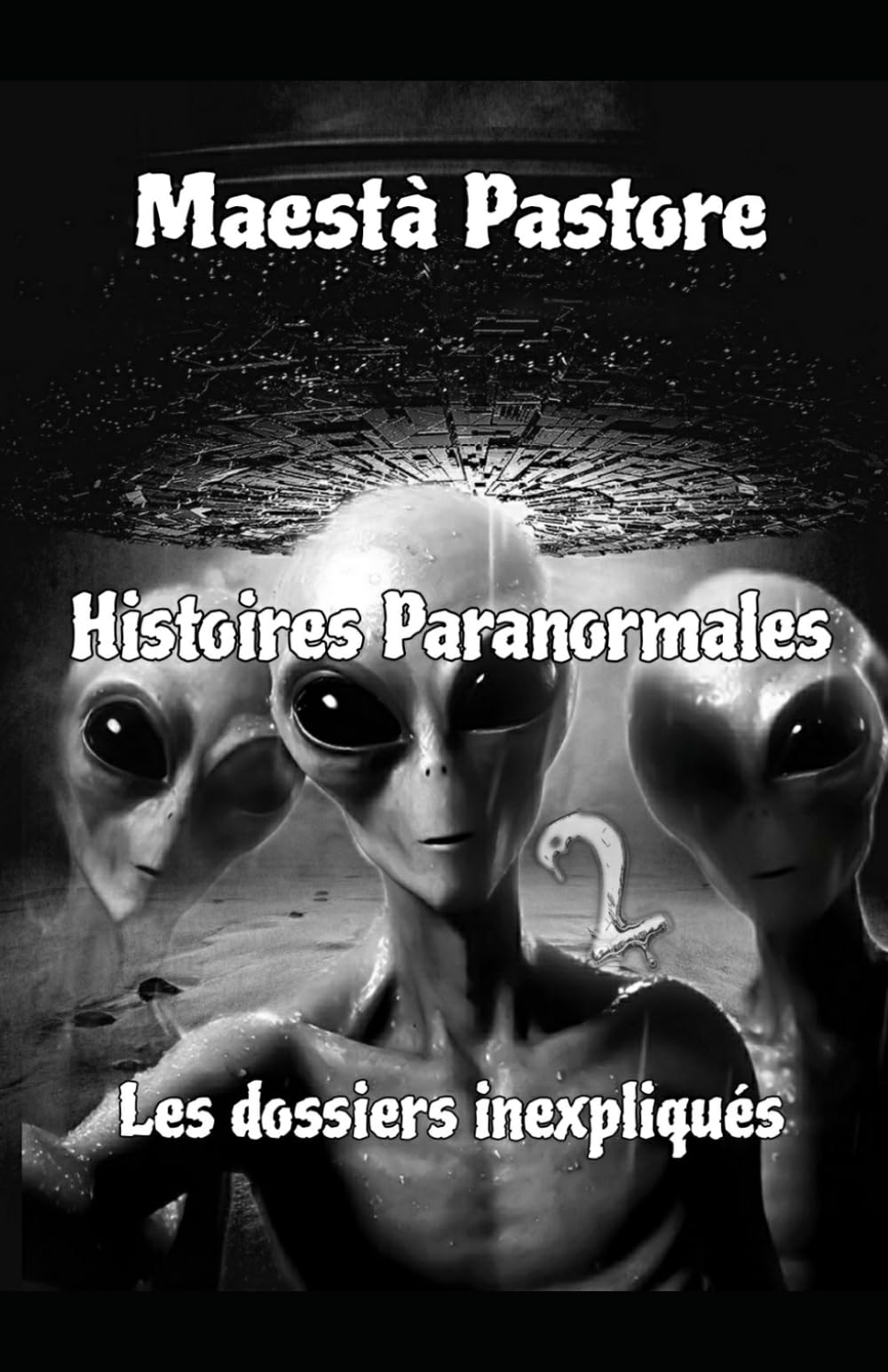 Histoires Paranormales 2: Les dossiers inexpliqués book