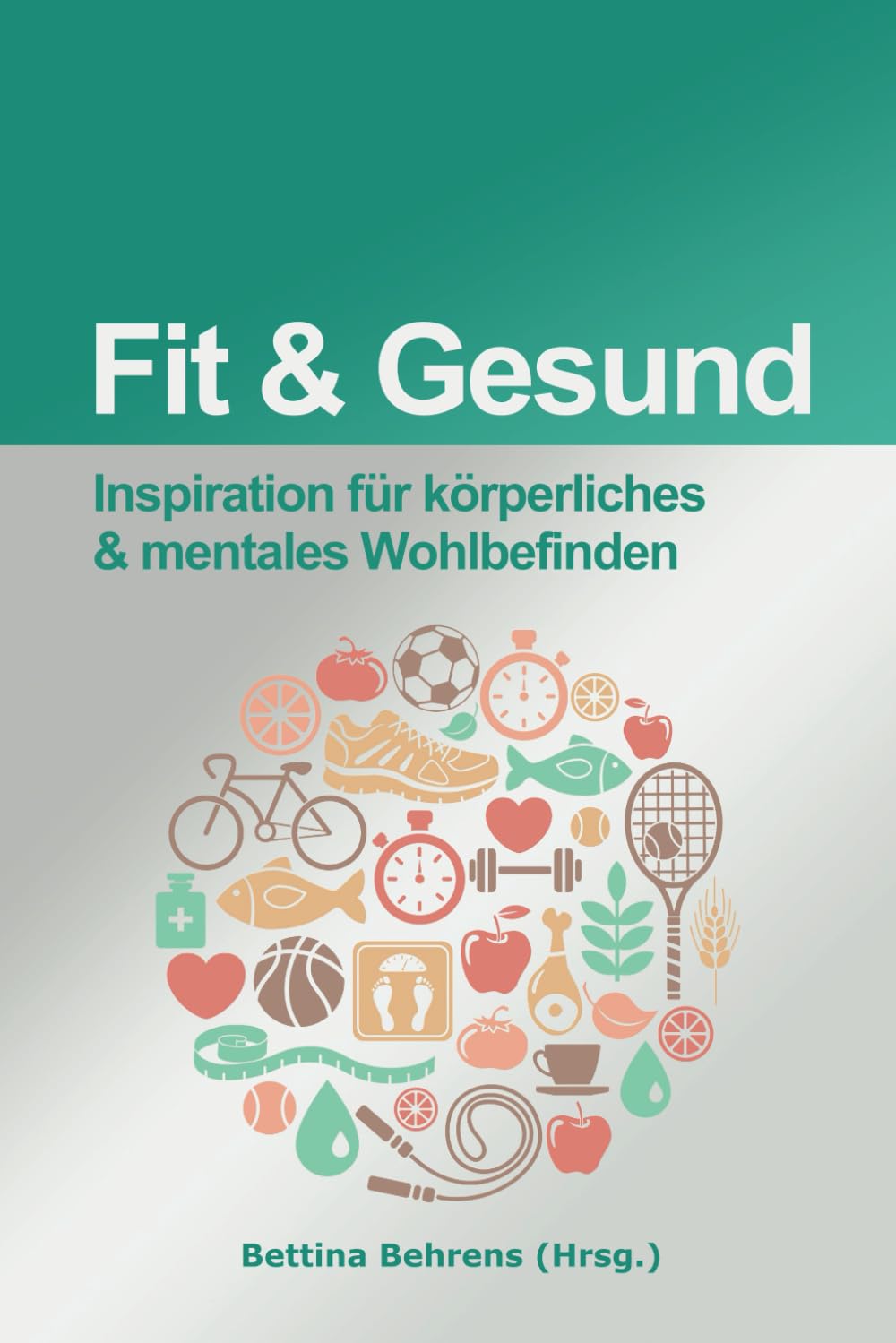 Fit & Gesund: Inspiration für körperliches & mentales Wohlbefinden Business, Finance & Career
