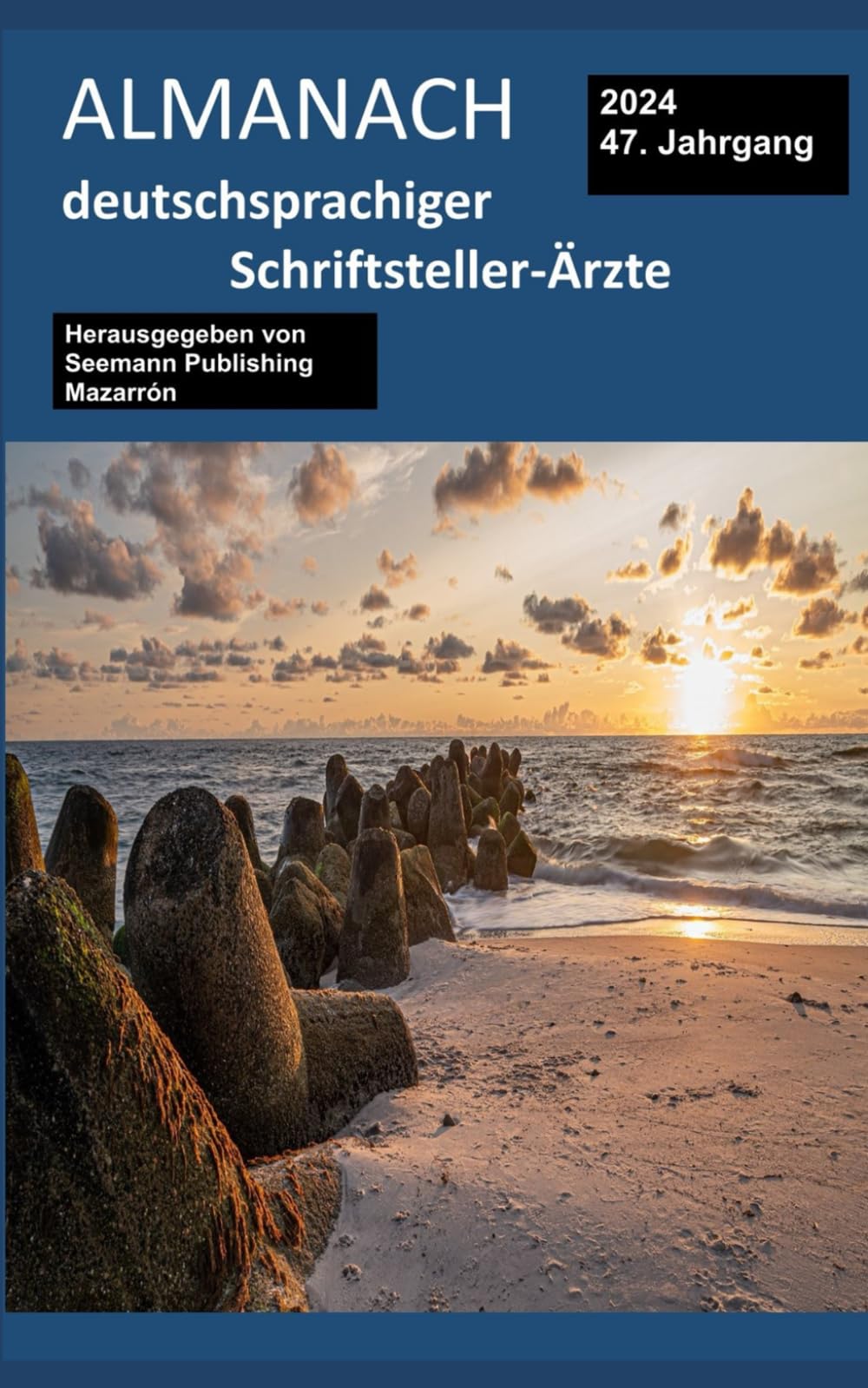 Almanach deutschsprachiger Schriftsteller-Ärzte: Ausgabe 2024 -- 47. Jahrgang Contemporary literature Books