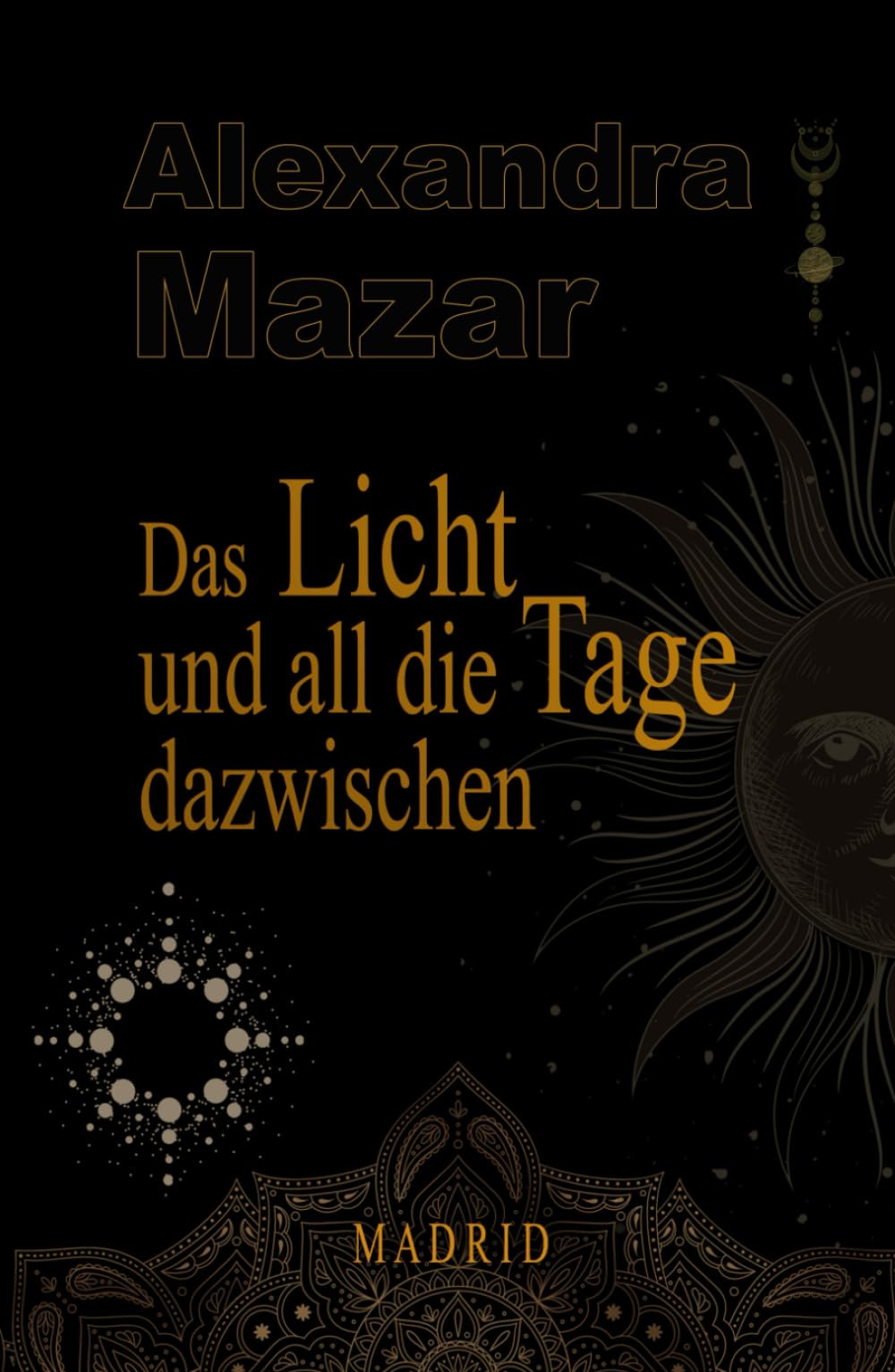 Das Licht und all die Tage dazwischen (Orangenblüten-Saga, Band 3) Historical Fiction