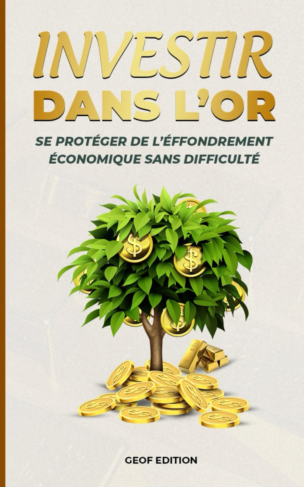 Investir dans l'or: Se protéger de l'effondrement économique sans difficulté book