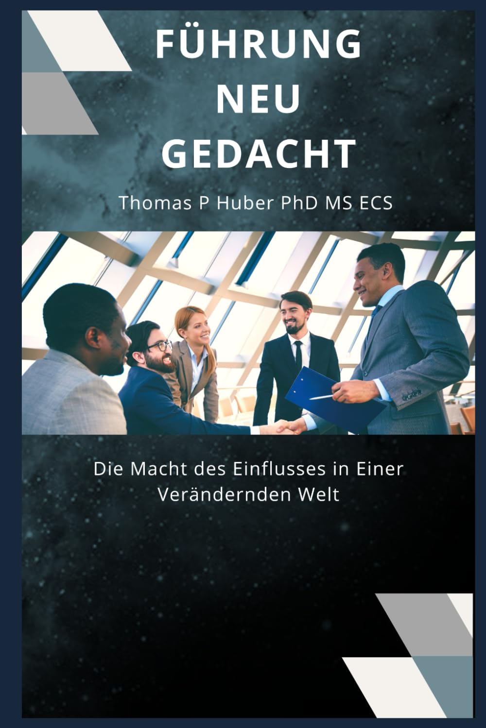 Führung Neu Gedacht: Die Macht des Einflusses in Einer Verändernden Welt (Navigating the Leadership Labyrinth, Band 33) Business, Finance & Career