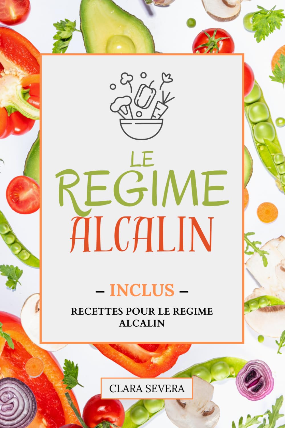 LE REGIME ALCALIN: Pour une meilleure santé. Inclus des recettes. Livre sur le régime alcalin Medicine