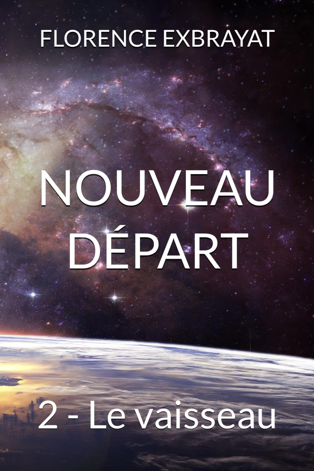 Nouveau Départ: 2 - Le vaisseau book