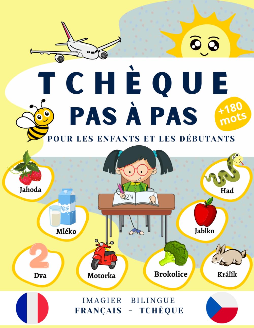 Tchèque pas à pas pour les enfants et les débutants: Imagier bilingue français-tchèque avec +180 mots faciles à retenir, livre d’apprentissage pour ... pour parler et comprendre le tchèque. book