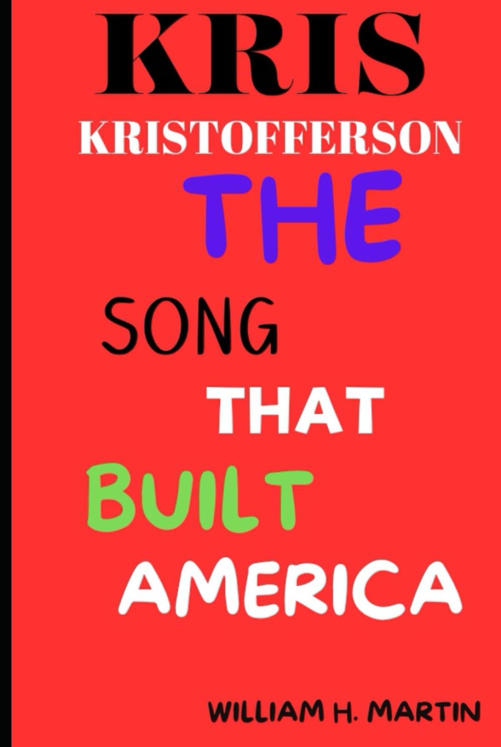 KRIS KRISTOFFERSON: THE SONG THAT BUILT AMERICA Pop culture