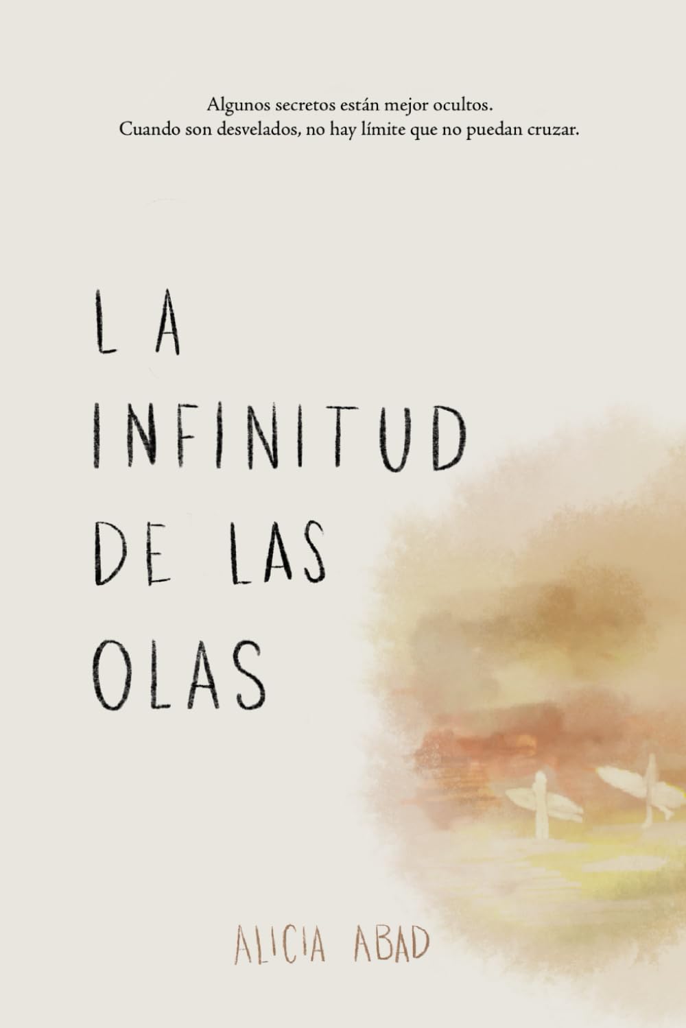 La infinitud de las olas: Una historia apasionante, nostálgica y misteriosa. book