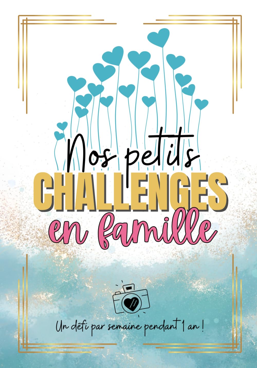 Challenges famille: Challenge book pour familles | Activités ludiques, défis créatifs, idées de sorties originales… | Album de souvenir photo ... Activités familiales, loisirs sans écran book