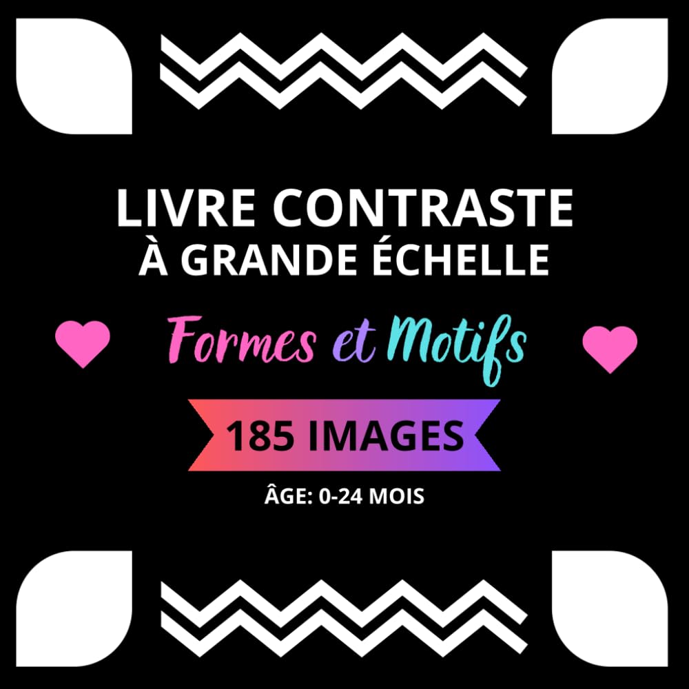 Livre Contraste à Grande Échelle Formes et Motifs: 185 images noir et blanc pour les nouveau-nés, des formes simples aux motifs complexes book