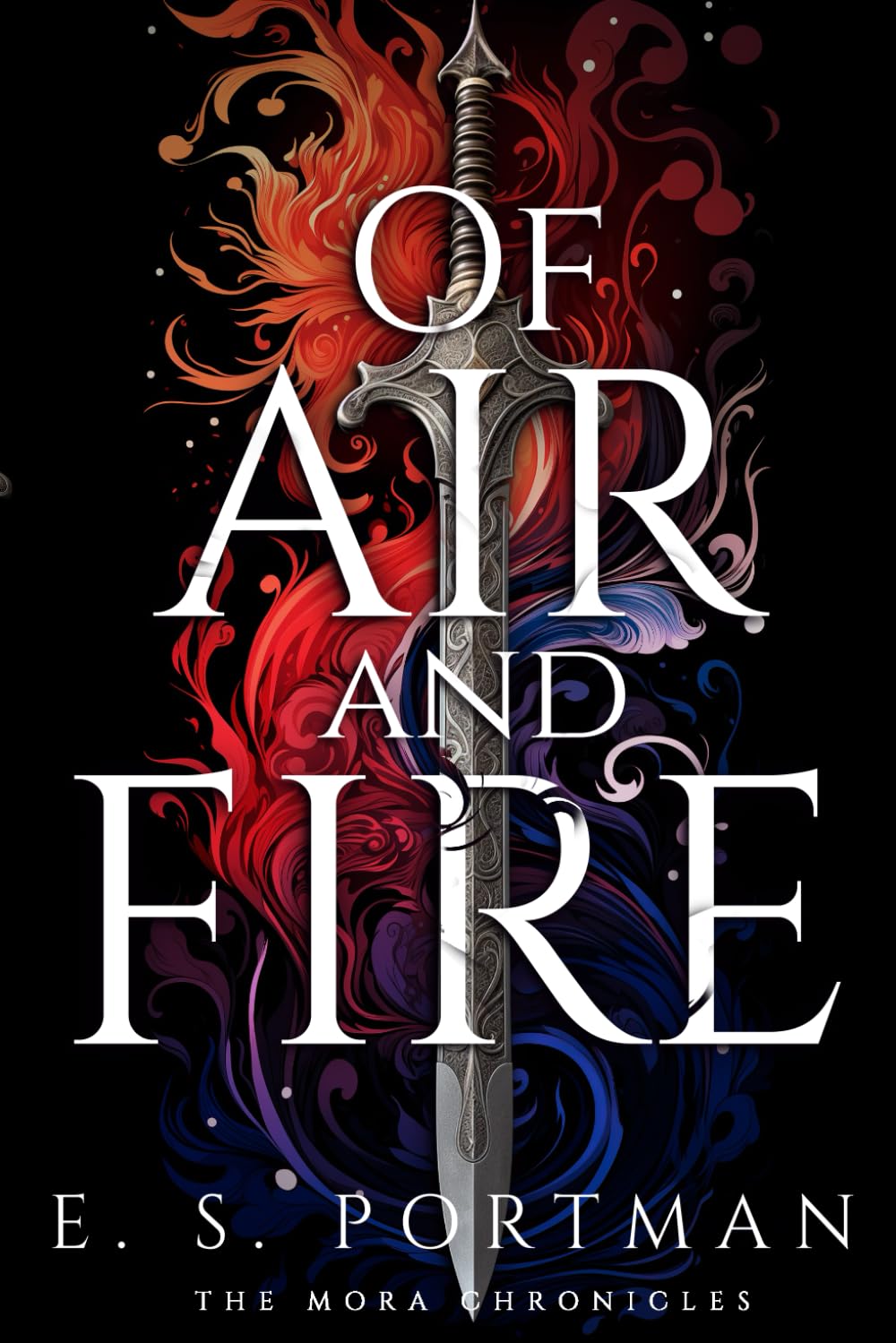 Of Air and Fire: The Mora Chronicles Book 1 Fantasy & Sci-Fi