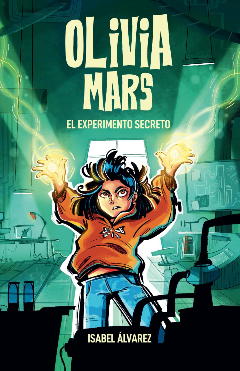 Olivia Mars 3. El experimento secreto: un trepidante libro infantil de aventuras y misterio para niños y niñas de 7, 8, 9, 10, 11 y 12 años book