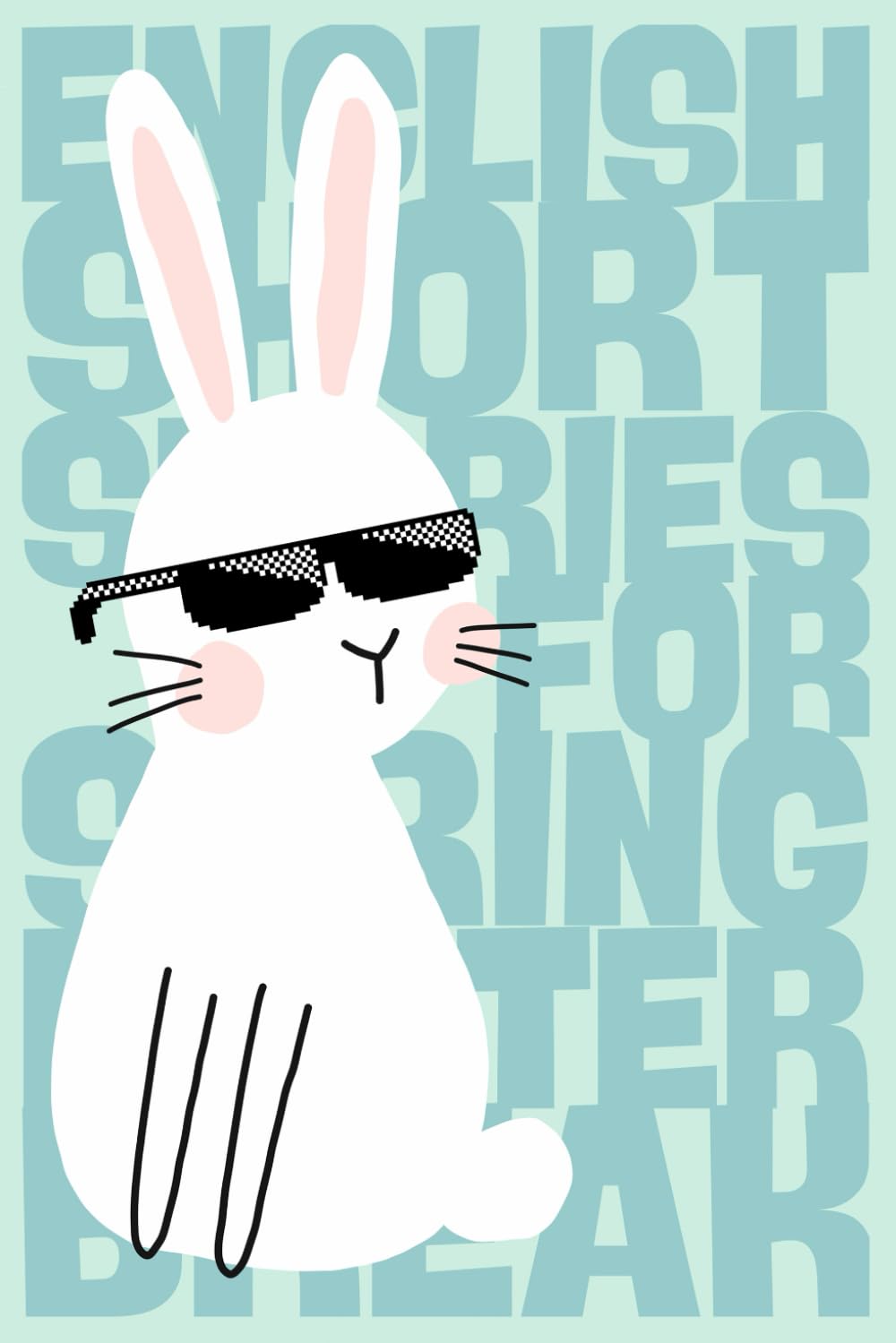 21 English Short Stories for the Spring and Easter Holidays: A1-Level : class 5/ 6 / 7 : with dictionary in German / French / Italian / Spanish : ... Racconti in inglese : Relatos cortos ingleses Parents & Children