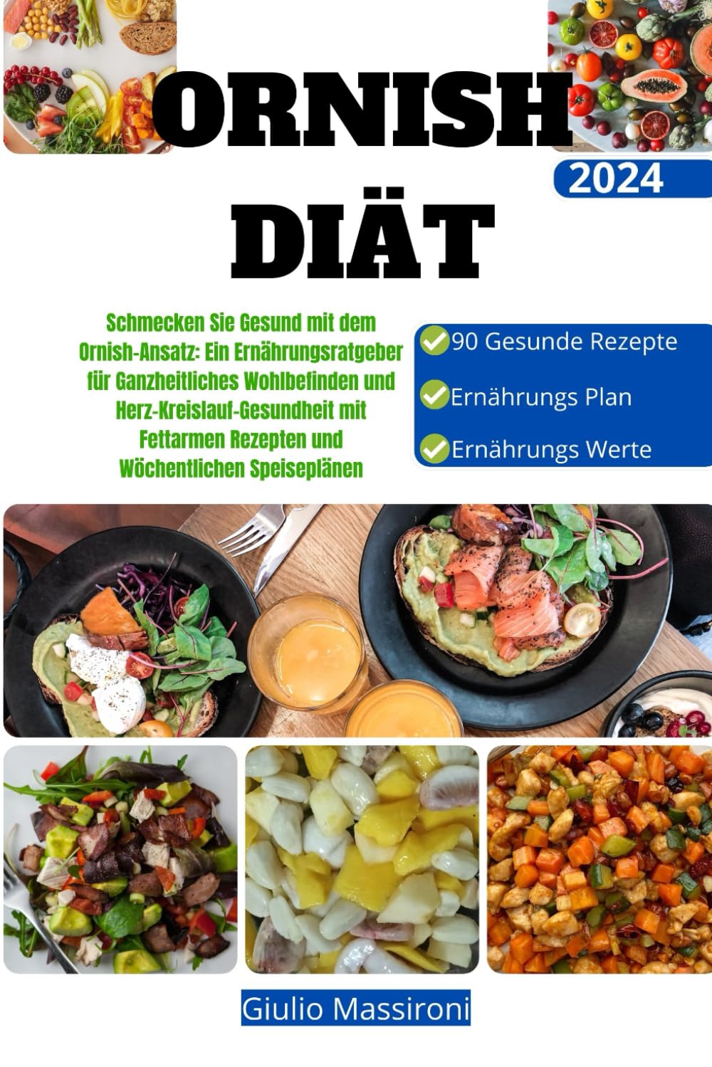 Ornish Diät: Schmecken Sie Gesund mit dem Ornish-Ansatz: Ein Ernährungsratgeber für Ganzheitliches Wohlbefinden und Herz-Kreislauf-Gesundheit mit Fettarmen Rezepten und Wöchentlichen Speiseplänen Health, Nutrition & Fitness