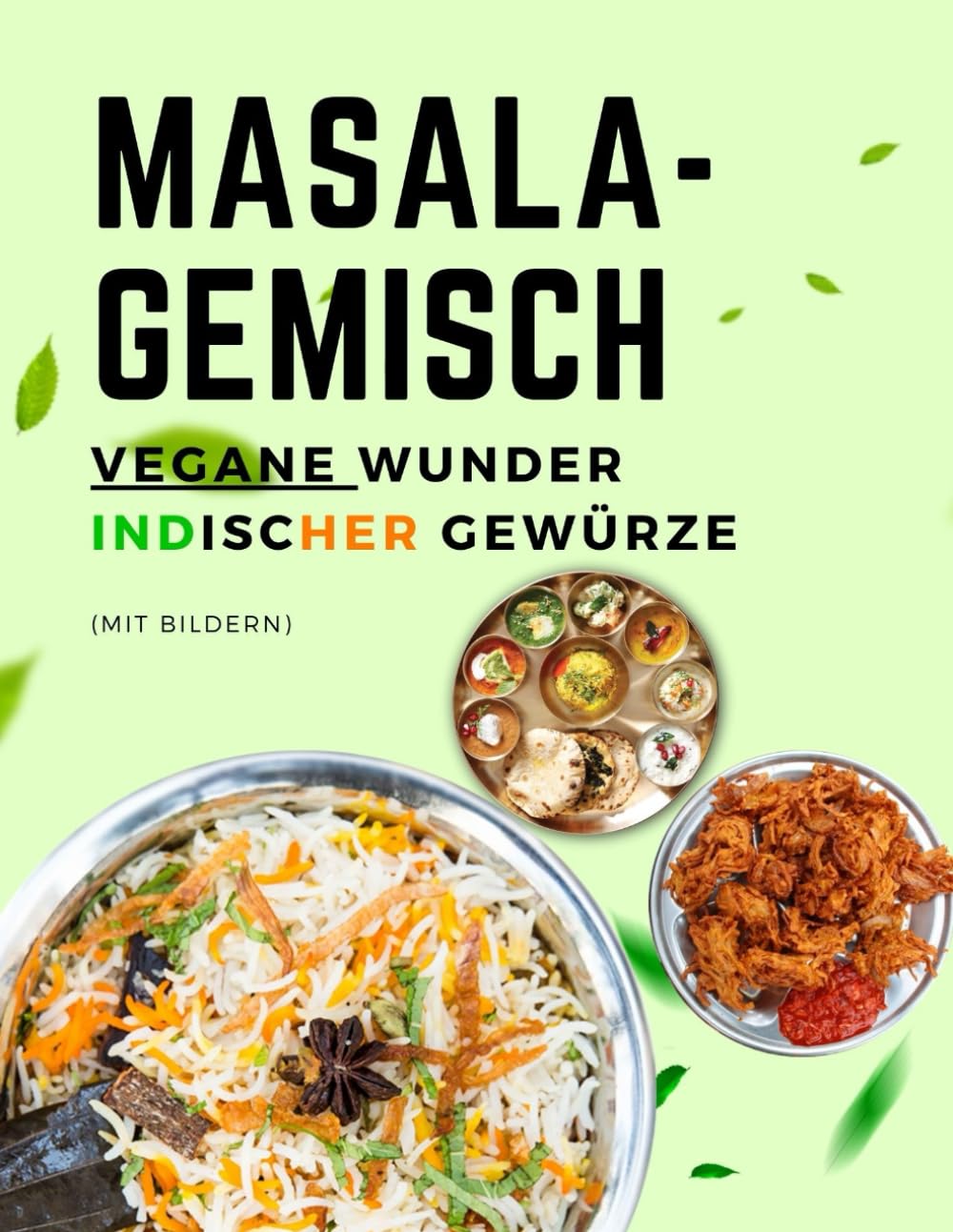 Masala-Gemisch: Vegane Wunder indischer Gewürze (mit Bildern) Cooking & Enjoying