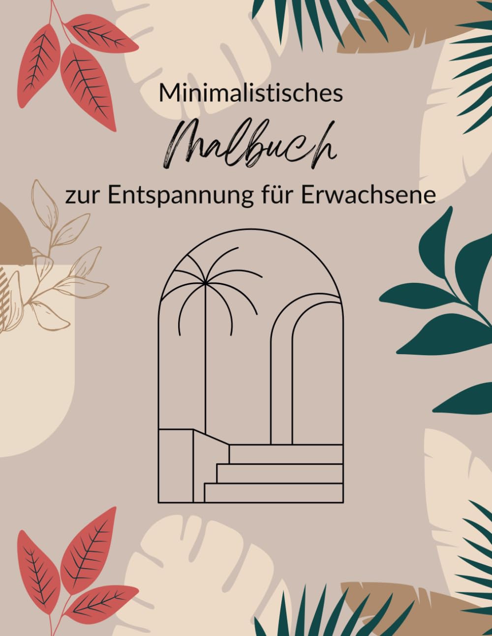 Minimalistisches Malbuch zur Entspannung für Erwachsene: Ästhetische Ausmalseiten im Boho-Stil zum Stress-Abbau und zur Beruhigung Arts & Music