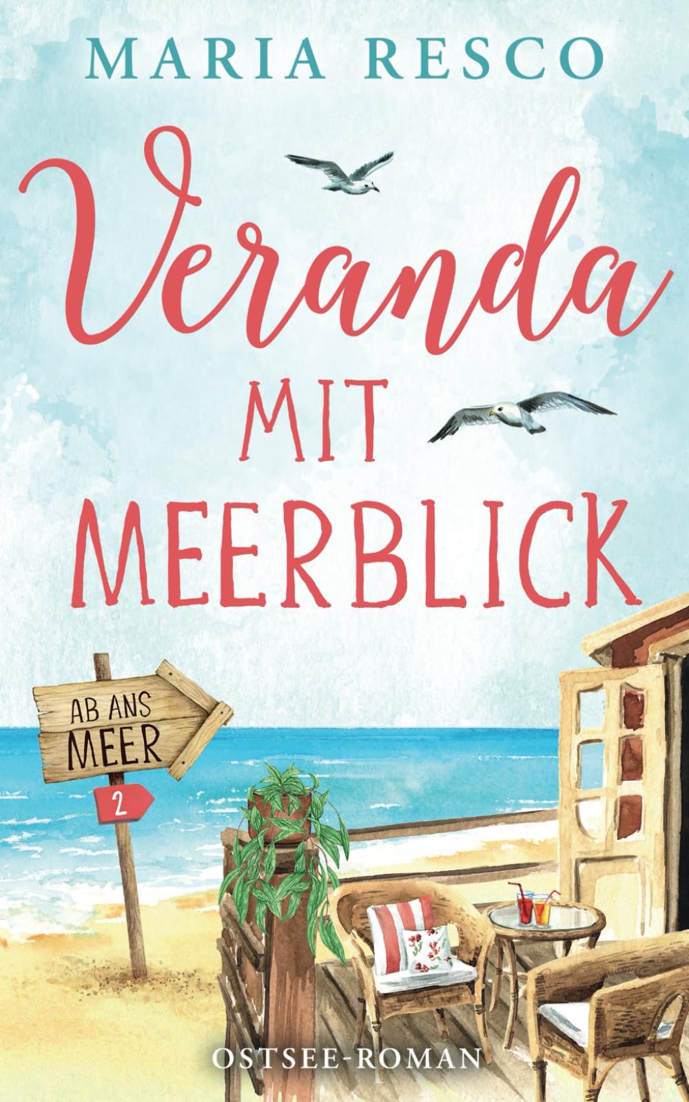 Veranda mit Meerblick - Ostseeroman: Ab ans Meer 2 Holiday Reading