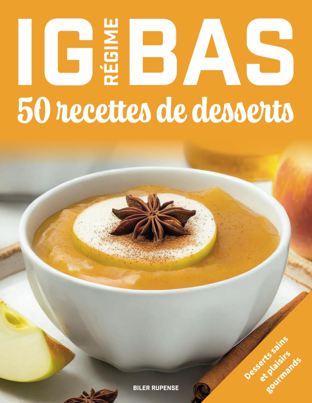 Régime IG bas, 50 recettes de desserts: Desserts sains et plaisirs gourmands book