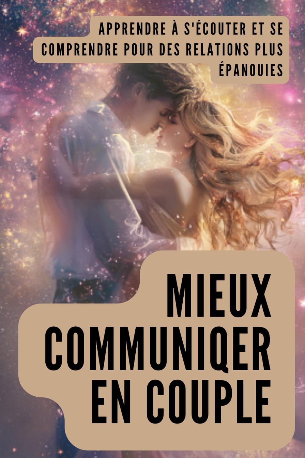Mieux communiquer en couple: Apprendre à s'écouter et se comprendre pour des relations plus épanouies book
