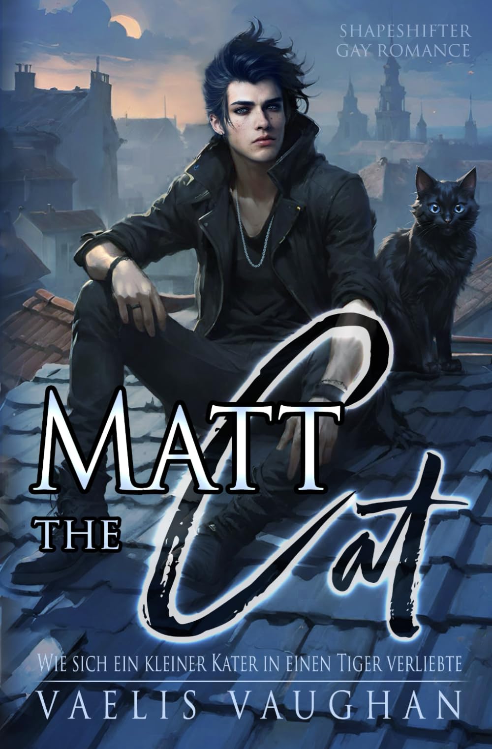 Matt the Cat - Wie sich ein kleiner Kater in einen Tiger verliebte: Gay Romance / Shapeshifter (Schwule Gestaltwandler-Reihe von Vaelis Vaughan) LGBTQ+