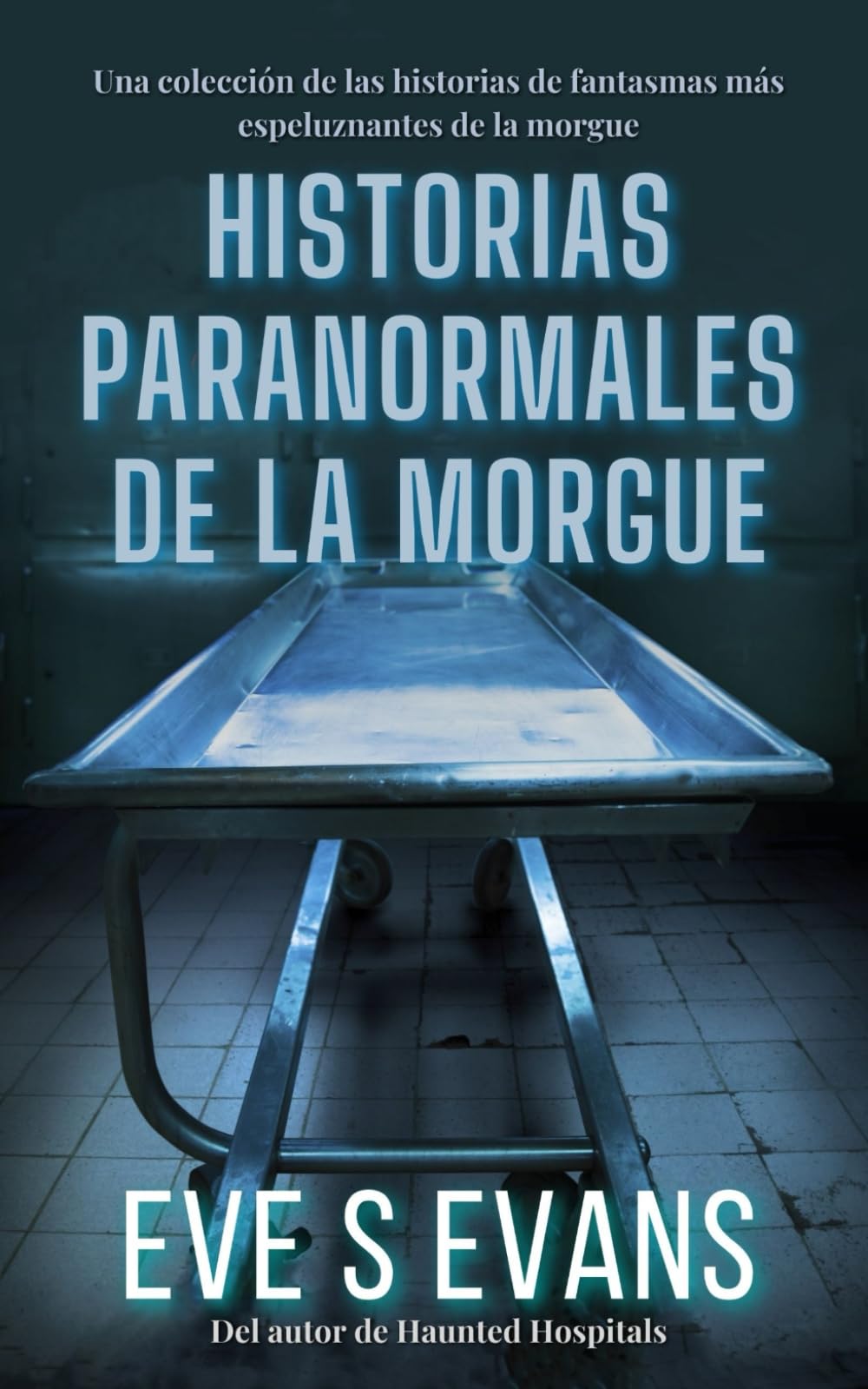 Historias Paranormales De La Morgue book