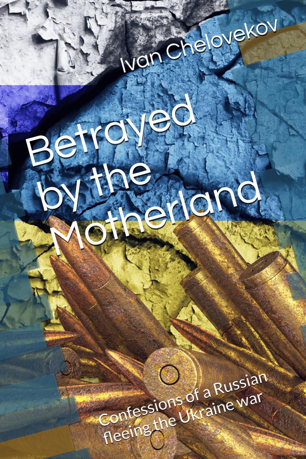 Betrayed by Motherland: Confessions of Russian fleeing Ukraine war Art & Literature