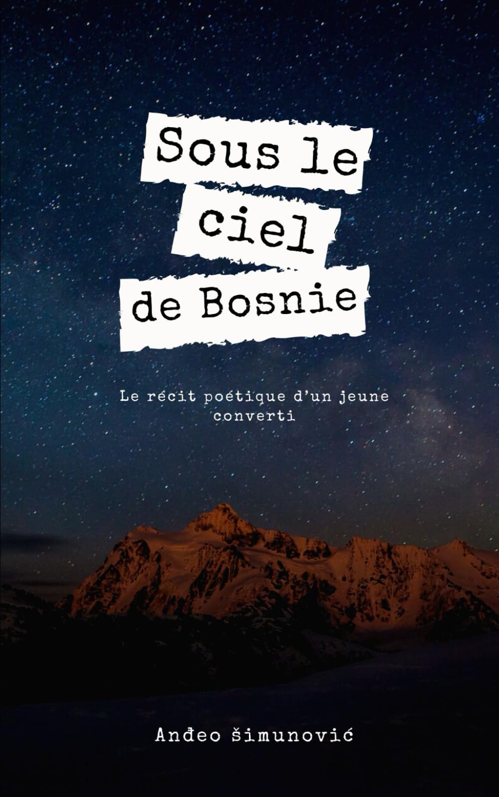 Sous le ciel de Bosnie: Le récit poétique d'un jeune converti Religion & Esotericism