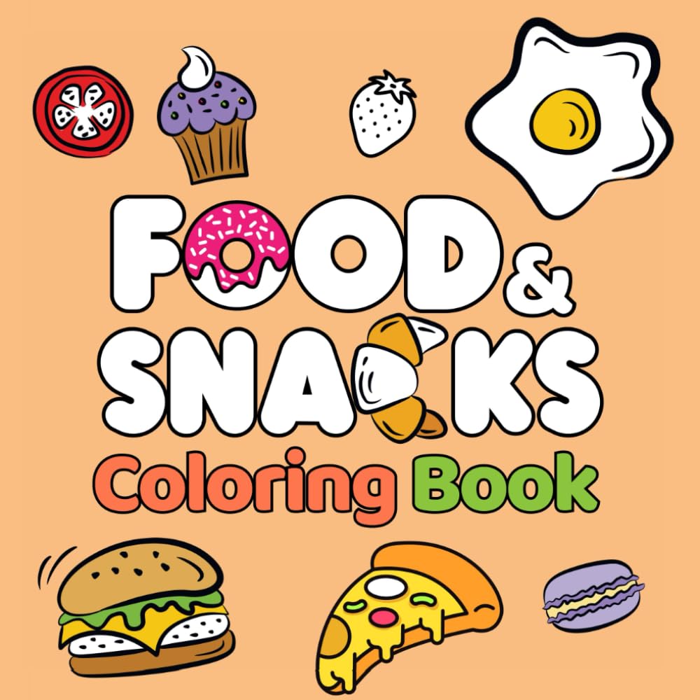 Food & Snacks Coloring Book: Fun and Simple Drawings with Bold Lines for Easier Coloring (Suitable for Both Kids & Adults) (Bold and Easy Series) Arts & Music