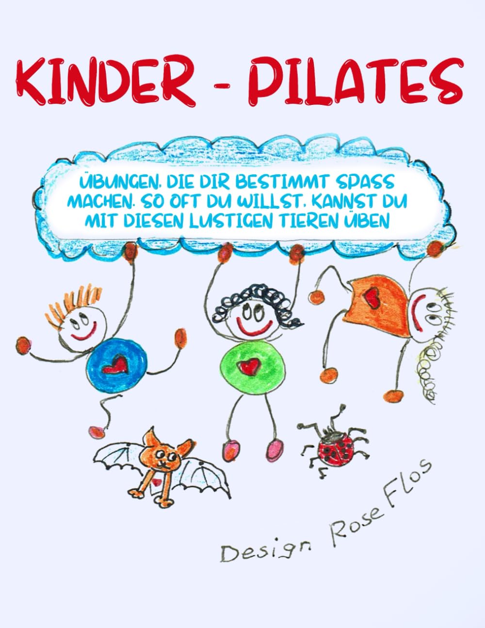 Lustige Tier-Pilates-Übungen für Kinder und Junggebliebene: Pilates & Planer Leisure & Fun