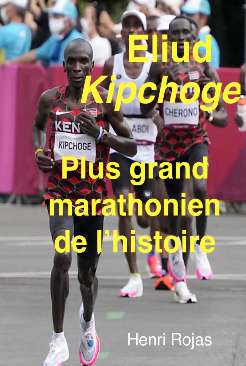 Eliud Kipchoge Plus grand marathonien de l'histoire book