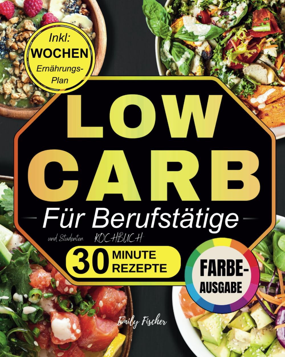Low Carb Kochbuch für Berufstätige und Studenten: Nährende Rezepte in 30 Minuten Fertig für über 1500 Tage Ausgewogene Ernährung, Perfekt für ein Geschäftiges Leben! Inkl Wochen-Ernährungsplan book