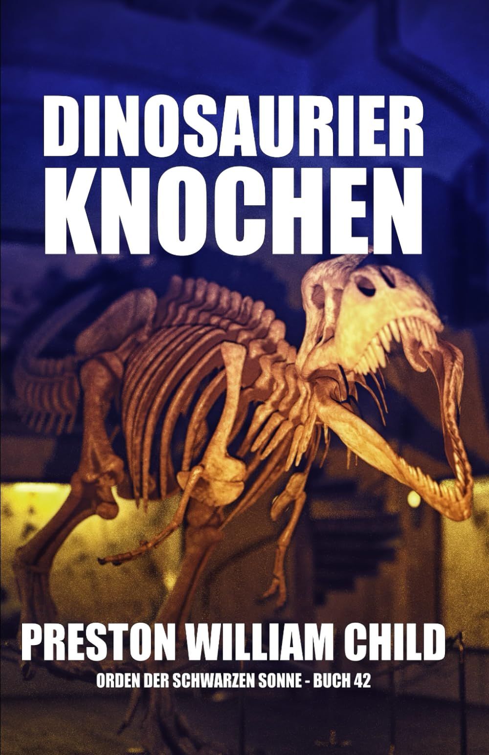Dinosaurierknochen (Orden der Schwarzen Sonne, Band 42) Historical Fiction